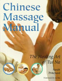 Chinese massage manual : the healing art of tui na /