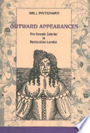 Outward appearances : the female exterior in Restoration London /
