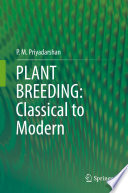 PLANT BREEDING: Classical to Modern /