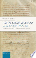 Latin grammarians on the Latin accent : the transformation of Greek grammatical thought /