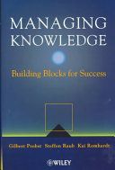 Managing knowledge : building blocks for success /