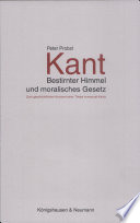 Kant : bestirnter Himmel und moralisches Gesetz : zum geschichtlichen Horizont einer These Immanuel Kants /
