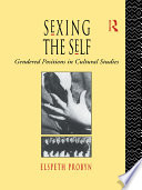 Sexing the self : gendered positions in cultural studies /