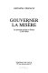 Gouverner la misère : la question sociale en France : 1789-1848 /