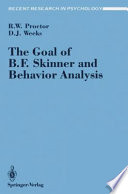 The Goal of B.F. Skinner and Behavior Analysis /