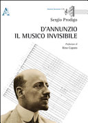 D'Annunzio : il musico invisibile /