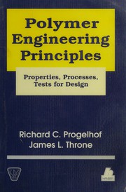 Polymer engineering principles : properties, processes, and tests for design /
