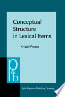 Conceptual structure in lexical items : the lexicalisation of communication concepts in English, German, and Dutch /
