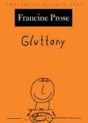 Gluttony : the seven deadly sins /