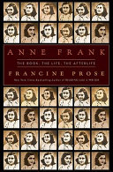 Anne Frank : the book, the life, the afterlife /