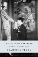 The lives of the Muses : nine women & the artists they inspired /