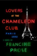 Lovers at the Chameleon Club, Paris 1932 : a novel /