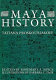 Maya history /