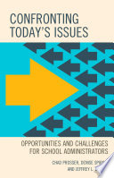 Confronting today's issues : opportunities and challenges for school administrators /