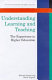 Understanding learning and teaching : the experience in higher education /