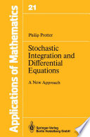 Stochastic Integration and Differential Equations : a New Approach /