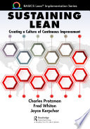 Sustaining Lean Creating a Culture of Continuous Improvement.