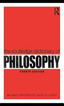 The Routledge dictionary of philosophy /