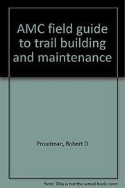 AMC field guide to trail building and maintenance /