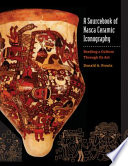 A sourcebook of Nasca ceramic iconography : reading a culture through its art /