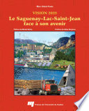 Vision 2025 : le Saguenay-Lac-Saint-Jean face à son avenir /