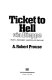 Ticket to hell via Dieppe : from a prisoner's wartime log, 1942-1945 /