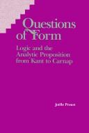Questions of form : logic and the analytic proposition from Kant to Carnap /