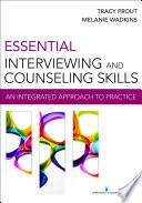 Essential interviewing and counseling skills : an integrated approach to practice /