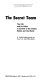 The secret team : the CIA and its allies in control of the United States and the world /