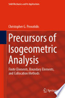 Precursors of Isogeometric Analysis : Finite Elements, Boundary Elements, and Collocation Methods /