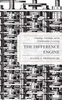 The difference engine : computing, knowledge, and the transformation of learning /