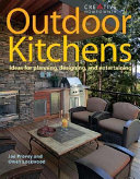 Outdoor kitchens : ideas for planning, designing, and entertaining /