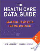 The health care data guide : learning from data for improvement /