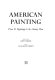 American painting : from its beginnings to the Armory Show /
