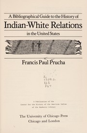 A bibliographical guide to the history of Indian-white relations in the United States /