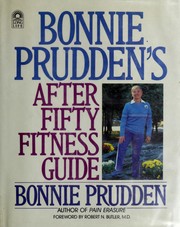 Bonnie Prudden's after fifty fitness guide /