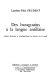 Des baragouins à la langue antillaise : analyse historique et sociolinguistique du discours sur le créole /