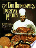 Chef Paul Prudhomme's Louisiana kitchen /
