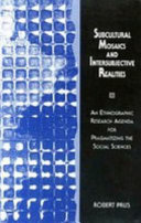 Subcultural mosaics and intersubjective realities : an ethnographic research agenda for pragmatizing the social sciences /