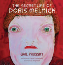 The secret life of Doris Melnick /
