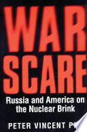 War scare : Russia and America on the nuclear brink /