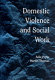 Domestic violence and social work /