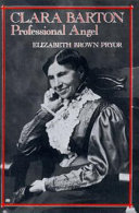 Clara Barton : professional angel /