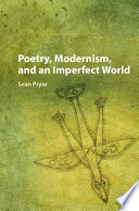 Poetry, modernism, and an imperfect world /