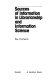 Sources of information in librarianship and information science /