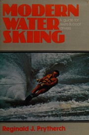 Modern water skiing : a guide for skiers and boat drivers /