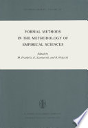 Formal Methods in the Methodology of Empirical Sciences : Proceedings of the Conference for Formal Methods in the Methodology of Empirical Sciences, Warsaw, June 17-21, 1974 /