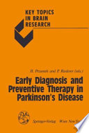 Early Diagnosis and Preventive Therapy in Parkinson's Disease /