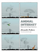 Animal Internet : nature and the digital revolution /