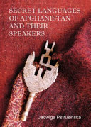 Secret languages of Afghanistan and their speakers /